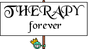 Therapy forever